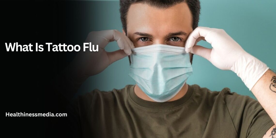 What Is Tattoo Flu