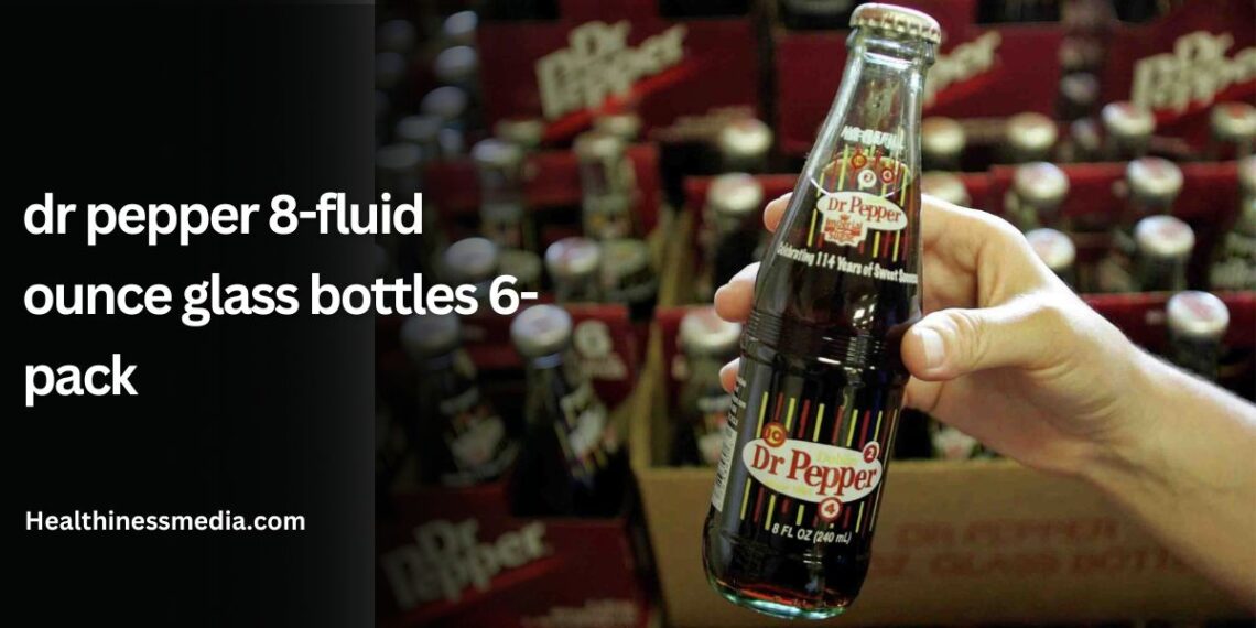 dr pepper 8-fluid ounce glass bottles 6-pack