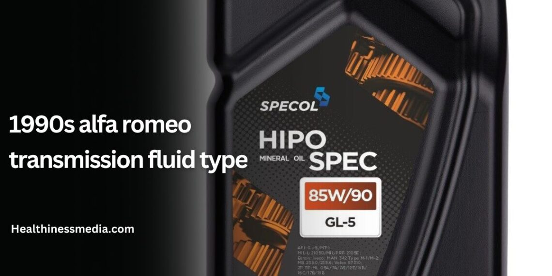 1990s alfa romeo transmission fluid type