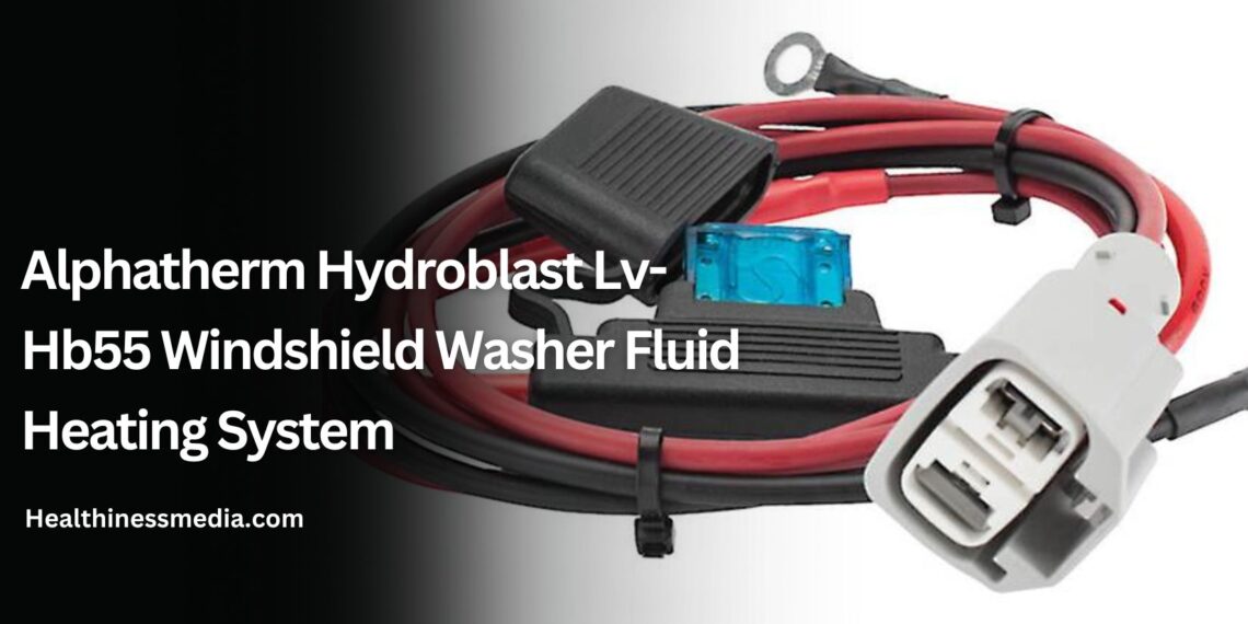 Alphatherm Hydroblast Lv-Hb55 Windshield Washer Fluid Heating System