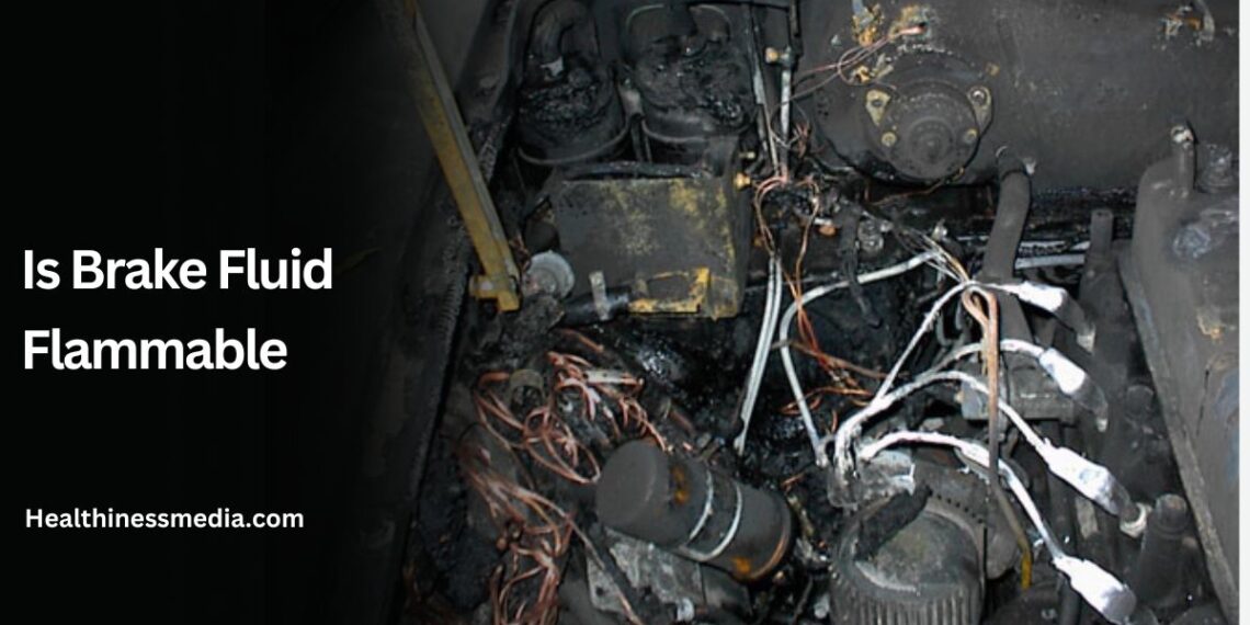 Is Brake Fluid Flammable